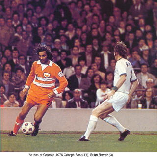 NASL Soccer Los Angeles Aztecs 76 Road George Best, Cosmos Brian Rowan