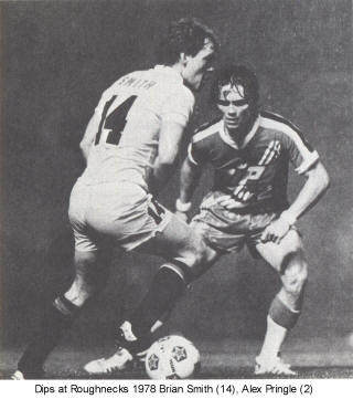 NASL Soccer Tulsa Roughnecks 78 Home Back Brian Smith Dips Alex Pringle